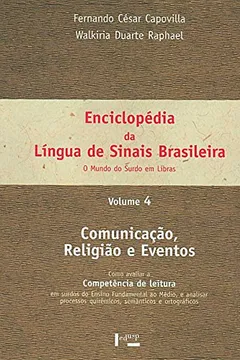 Livro Enciclopédia da Língua de Sinais Brasileira. Comunicação, Religião e Eventos - Volume 4 - Resumo, Resenha, PDF, etc.