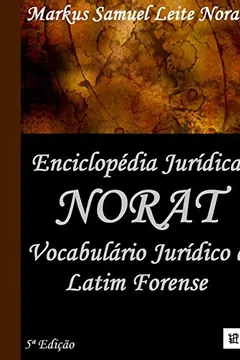 Livro Enciclopédia Jurídica Norat: Vocabulário Jurídico E Latim Forense - 5ª Edição - Resumo, Resenha, PDF, etc.