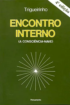 Livro Encontro Interno. A Consciência-Nave - Resumo, Resenha, PDF, etc.