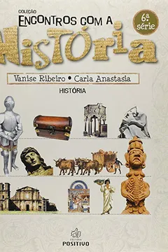 Livro Encontros Com A Historia - 6ª Série. Volume 2 - Resumo, Resenha, PDF, etc.