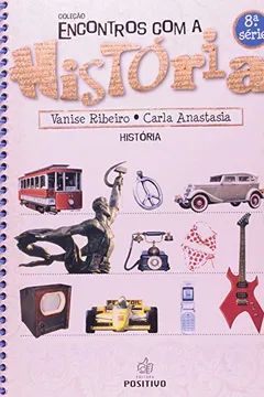 Capa do livro Encontros Com A Historia - 8ª Série. Volume 4