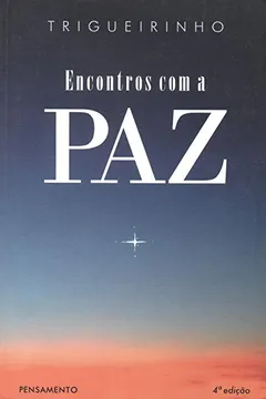Livro Encontros com a Paz - Resumo, Resenha, PDF, etc.