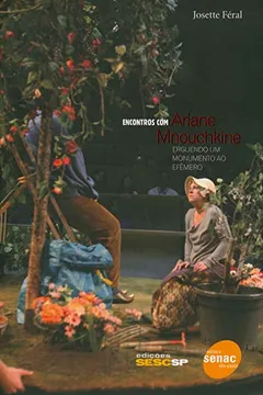 Livro Encontros Com Ariane Mnouchkine. Erguendo Um Monumento Ao Efemero - Resumo, Resenha, PDF, etc.