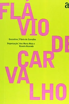 Livro Encontros - Flavio De Carvalho - Resumo, Resenha, PDF, etc.