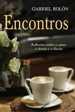 Livro Encontros - Resumo, Resenha, PDF, etc.