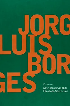 Livro Encontros. Jorge Luis Borges - Resumo, Resenha, PDF, etc.