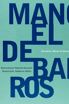 Livro Encontros - Manoel De Barros - Resumo, Resenha, PDF, etc.