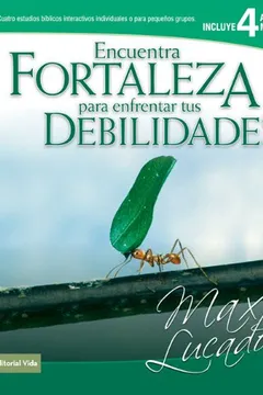 Livro Encuentra Fortaleza Para Enfrentar Tus Debilidades - Resumo, Resenha, PDF, etc.