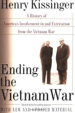 Livro Ending the Vietnam War: A History of America's Involvement in and Extrication from the Vietnam War - Resumo, Resenha, PDF, etc.