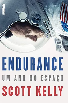 Livro Endurance... Um Ano no Espaço - Resumo, Resenha, PDF, etc.