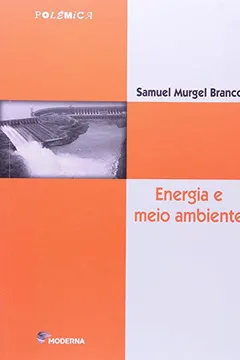 Livro Energia e Meio Ambiente - Resumo, Resenha, PDF, etc.