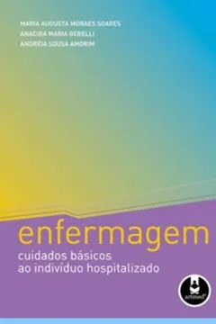 Livro Enfermagem. Cuidados Básicos ao Indivíduo Hospitalizado - Resumo, Resenha, PDF, etc.