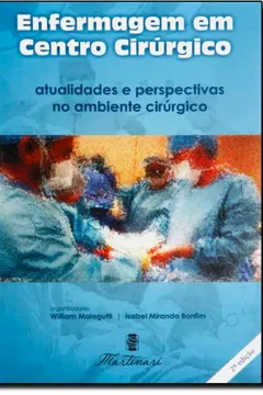 Livro Enfermagem Em Centro Cirúrgico. Atualidades E Perspectivas No Ambiente Cirúrgico - Resumo, Resenha, PDF, etc.