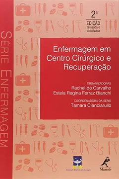 Livro Enfermagem em Centro Cirúrgico e Recuperação - Série Enfermagem - Resumo, Resenha, PDF, etc.