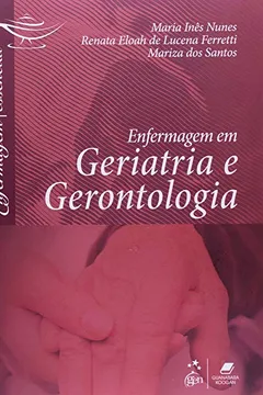 Livro Enfermagem Em Geriatria E Gerontologia - Resumo, Resenha, PDF, etc.