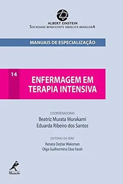Livro Enfermagem em Terapia Intensiva - Série Manuais de Especialização - Resumo, Resenha, PDF, etc.