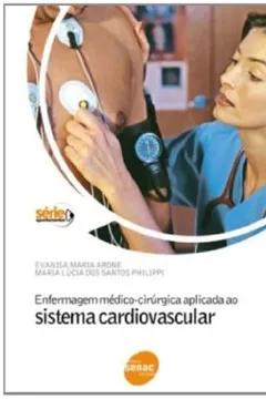 Capa do livro Enfermagem Medico-Cirurgica Aplicada Ao Sistema Cardiovascular - Volume 11