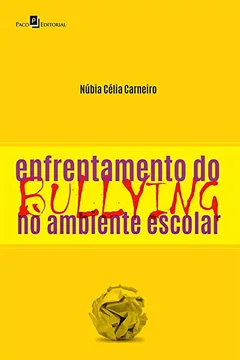 Livro Enfrentamento do Bullying no Ambiente Escolar - Resumo, Resenha, PDF, etc.