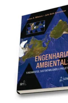 Livro Engenharia Ambiental. Fundamentos , Sustentabilidade E Projeto - Resumo, Resenha, PDF, etc.