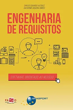 Livro Engenharia de Requisitos. Software Orientado ao Negócio - Resumo, Resenha, PDF, etc.