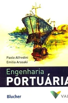 Livro Engenharia Portuária. A Técnica Aliada ao Enfoque Logístico - Resumo, Resenha, PDF, etc.