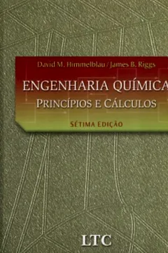 Livro Engenharia Química. Princípios E Cálculos - Resumo, Resenha, PDF, etc.