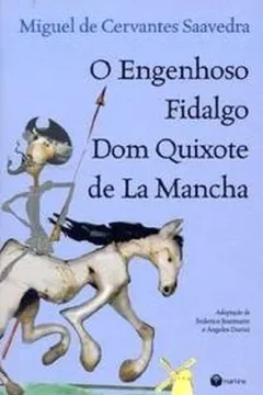 Livro Engenhoso Fidalgo Dom Quixote de la Mancha - Resumo, Resenha, PDF, etc.
