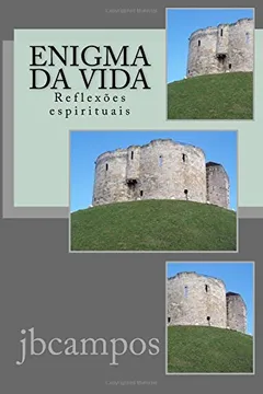 Livro Enigma Da Vida: Reflexoes Espirituais - Resumo, Resenha, PDF, etc.