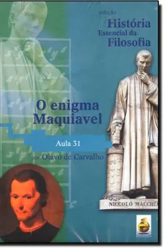 Livro Enigma Maquiavel - Aula 31 - Coleção História Essencial Da Filosofia - Resumo, Resenha, PDF, etc.