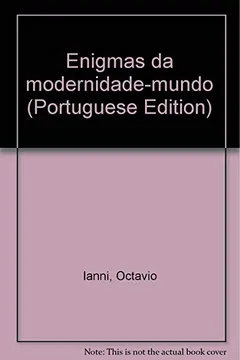Livro Enigmas Da Modernidade-Mundo - Resumo, Resenha, PDF, etc.