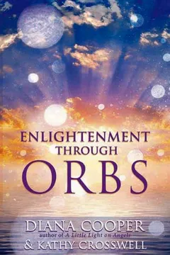 Livro Enlightenment Through Orbs - Resumo, Resenha, PDF, etc.