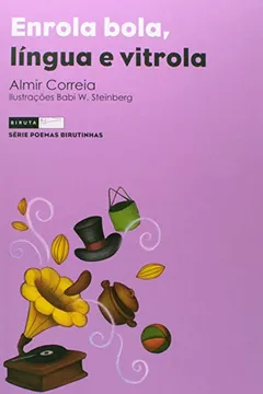 Livro Enrola Bola - Lingua E Vitrola - Resumo, Resenha, PDF, etc.