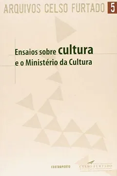 Livro Ensaio Sobre Cultura E O Ministerio Da Cultura - Resumo, Resenha, PDF, etc.