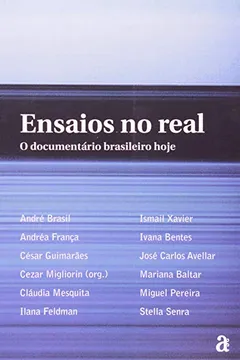 Livro Ensaios No Real - O Documentario Brasileiro Hoje - Resumo, Resenha, PDF, etc.