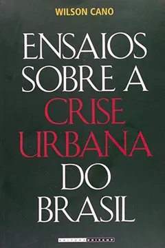 Livro Ensaios Sobre A Crise Urbana Do Brasil - Resumo, Resenha, PDF, etc.