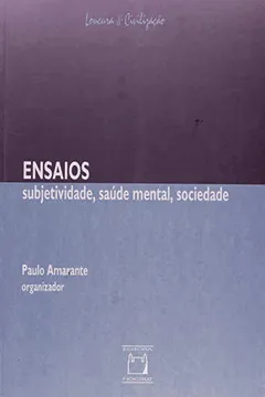 Capa do livro Ensaios - Subjetividade, Saude Mental E Sociedade