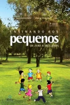 Livro Ensinando Aos Pequenos - 0-3 Anos - Resumo, Resenha, PDF, etc.