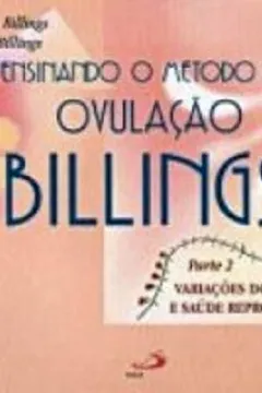 Capa do livro Ensinando O Método Da Ovulação Billings. Parte 2