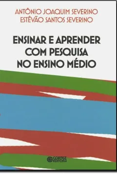 Capa do livro Ensinar e Aprender com Pesquisa no Ensino Médio