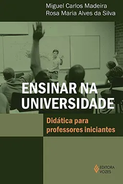 Livro Ensinar na Universidade. Didática Para Professores Iniciantes - Resumo, Resenha, PDF, etc.