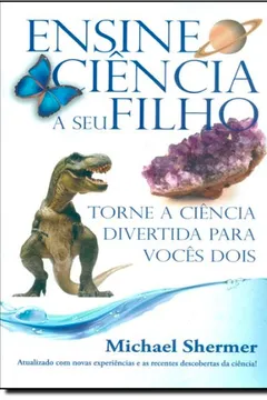 Livro Ensine Ciência a Seu Filho - Resumo, Resenha, PDF, etc.