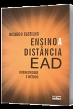 Capa do livro Ensino A Distancia Ead - Interatividade E Metodo
