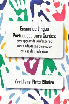 Livro Ensino da Língua Portuguesa Para Surdos. Percepções de Professores Sobre Adaptação - Resumo, Resenha, PDF, etc.