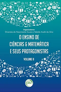 Livro Ensino de CiÃªncias e MatemÃ¡tica e Seus Protagonistas, O - Vol.ll - Resumo, Resenha, PDF, etc.