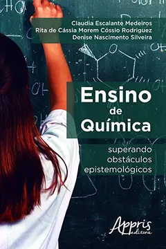 Livro Ensino de Química. Superando Obstáculos Epistemológicos - Resumo, Resenha, PDF, etc.
