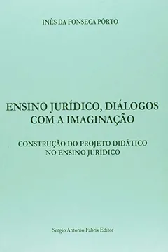 Livro Ensino Jurídico, Dialogos Com A Imaginacao - Resumo, Resenha, PDF, etc.