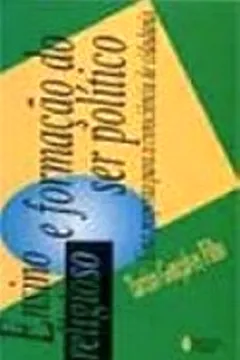 Livro Ensino Religioso E Formação Do Ser Politico - Resumo, Resenha, PDF, etc.