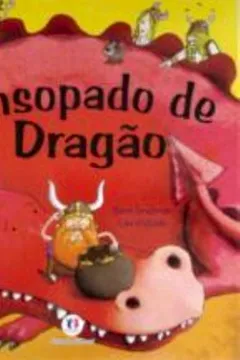 Livro Ensopado de Dragão - Conforme Nova Ortografia - Resumo, Resenha, PDF, etc.