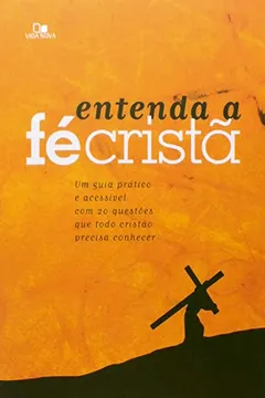 Livro Entenda A Fe Crista - Resumo, Resenha, PDF, etc.
