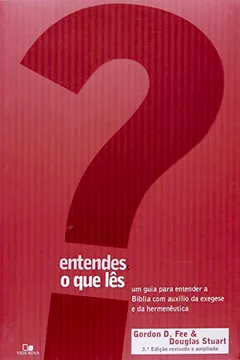 Livro Entendes o que Lês? Um Guia Para Entender a Bíblia com Auxílio da Exegese e da Hermenêutica - Resumo, Resenha, PDF, etc.